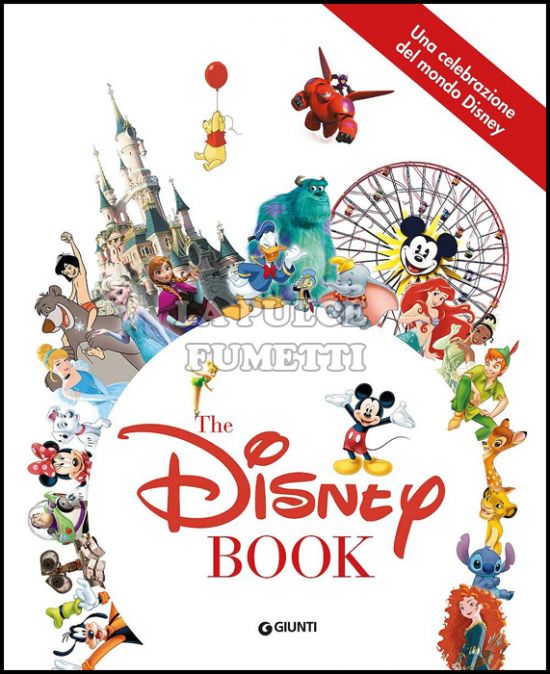 THE DISNEY BOOK - UNA CELEBRAZIONE DEL MONDO DISNEY